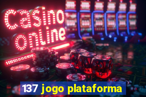 137 jogo plataforma